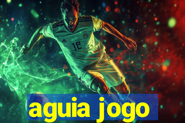 aguia jogo