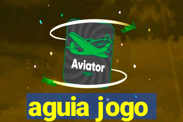 aguia jogo