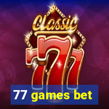 77 games bet