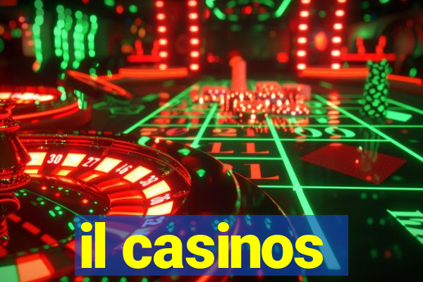 il casinos