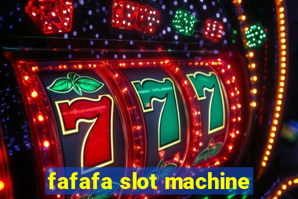 fafafa slot machine