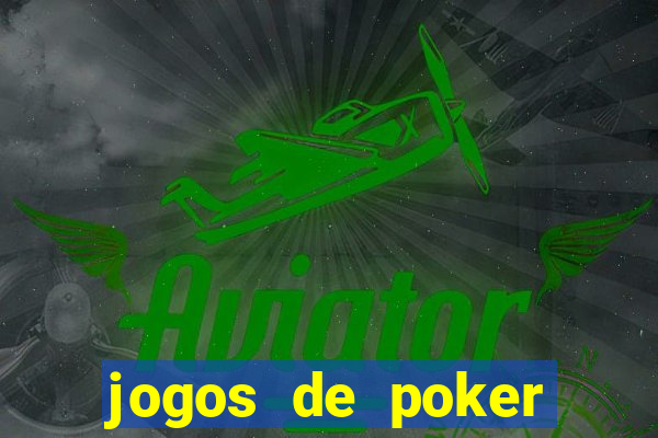 jogos de poker online gratis