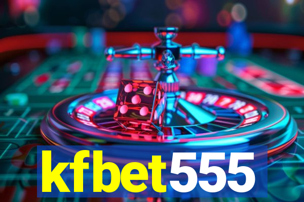 kfbet555