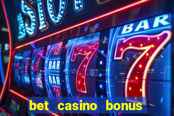 bet casino bonus sem deposito