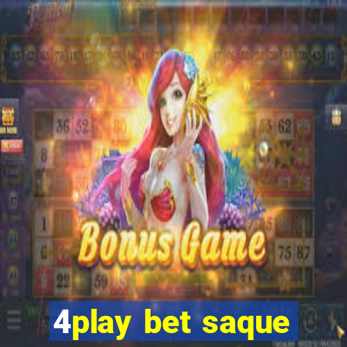 4play bet saque