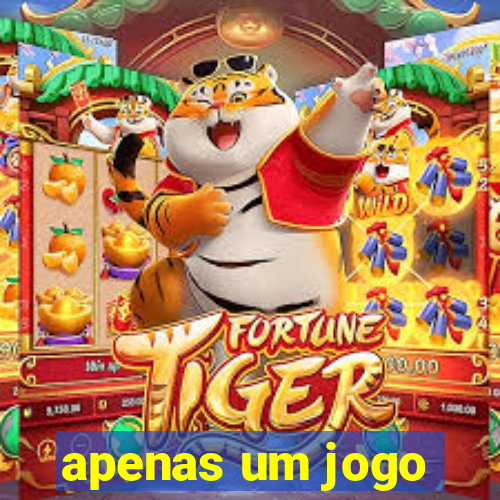 apenas um jogo