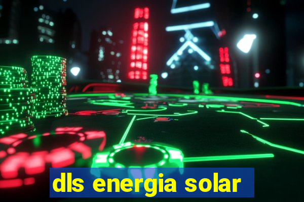 dls energia solar