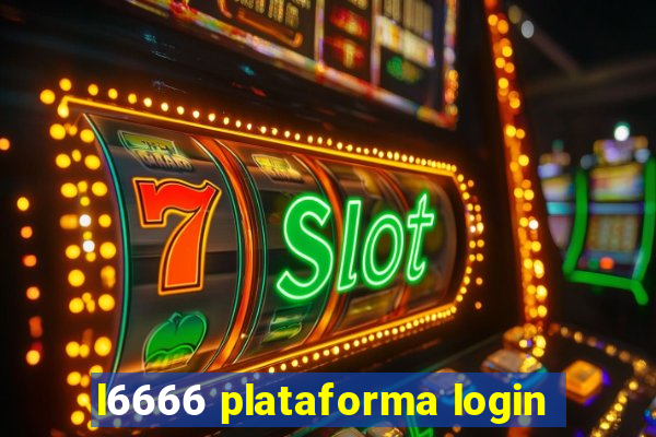 l6666 plataforma login