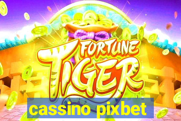 cassino pixbet