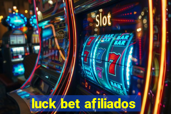 luck bet afiliados