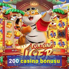 200 casino bonusu