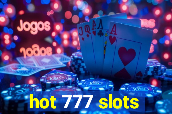 hot 777 slots