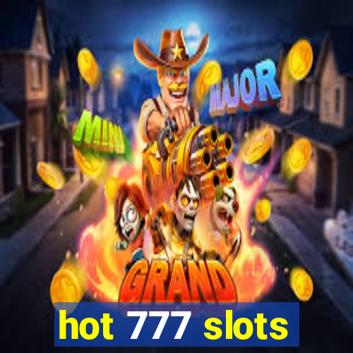 hot 777 slots