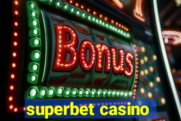 superbet casino