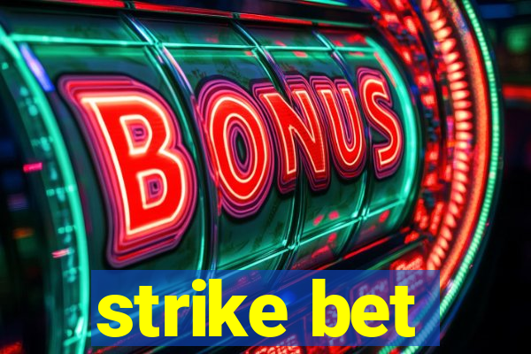 strike bet