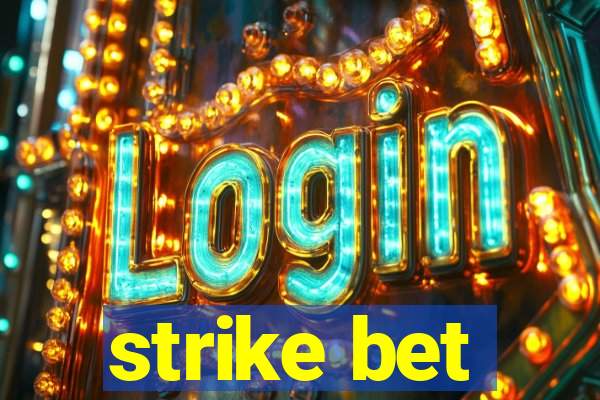 strike bet