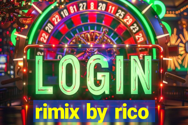 rimix by rico