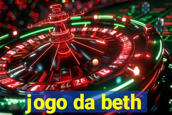 jogo da beth