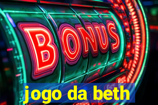 jogo da beth