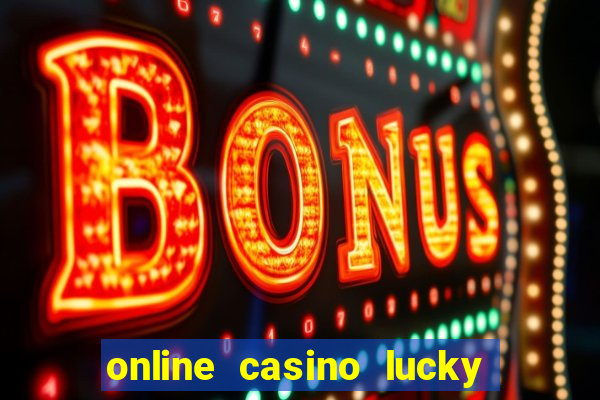 online casino lucky lady charm