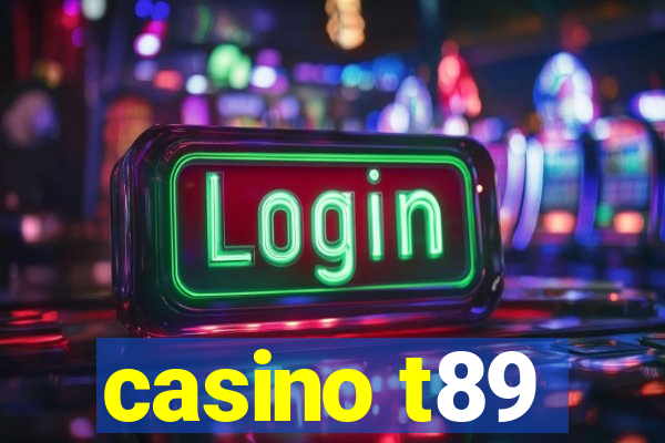 casino t89