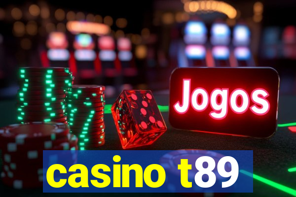 casino t89