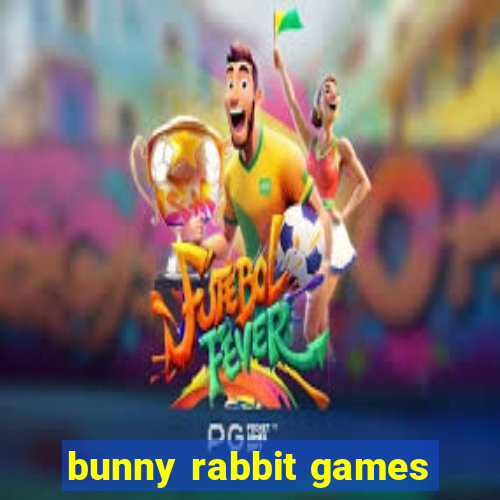 bunny rabbit games