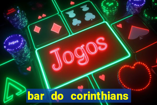 bar do corinthians em fortaleza