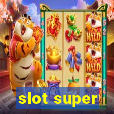 slot super