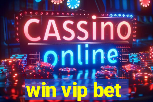 win vip bet