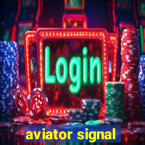 aviator signal