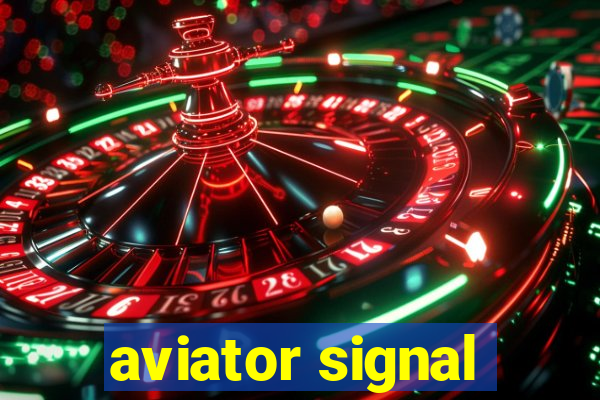 aviator signal