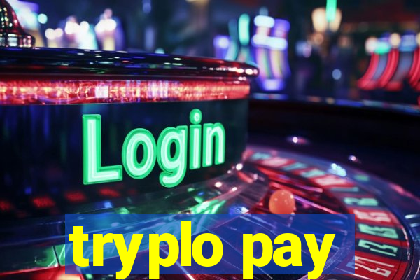 tryplo pay