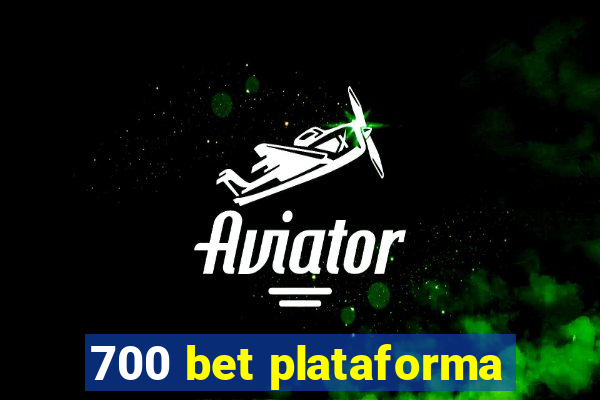 700 bet plataforma