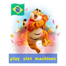 play slot machines on line