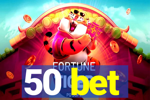 50 bet