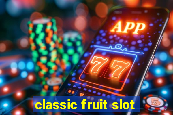 classic fruit slot