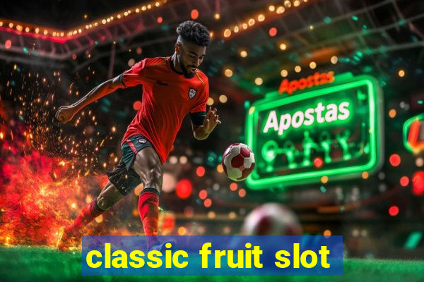 classic fruit slot