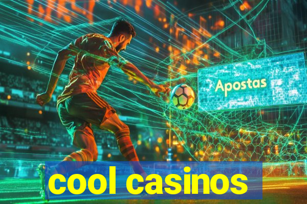 cool casinos