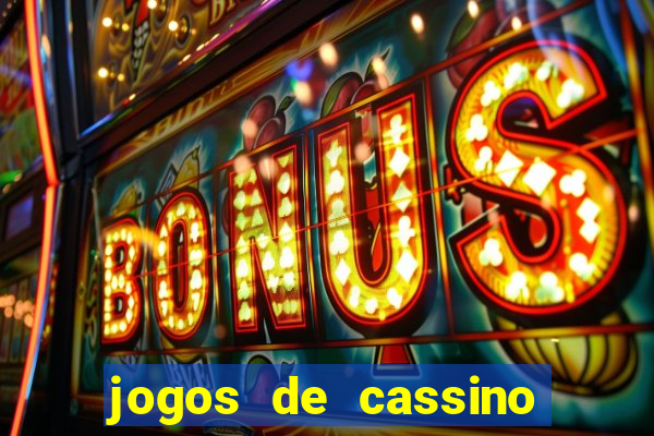 jogos de cassino que da bonus no cadastro sem deposito