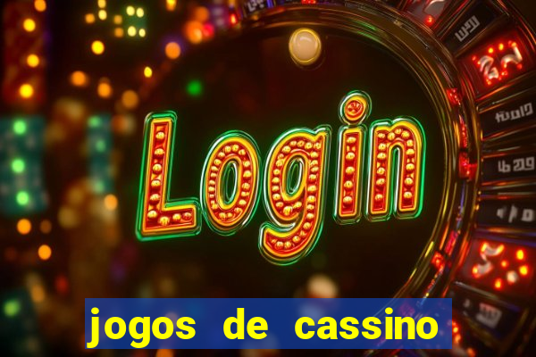 jogos de cassino que da bonus no cadastro sem deposito