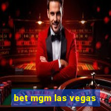 bet mgm las vegas