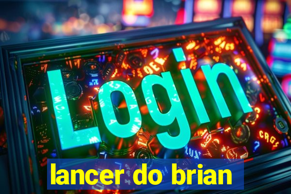 lancer do brian