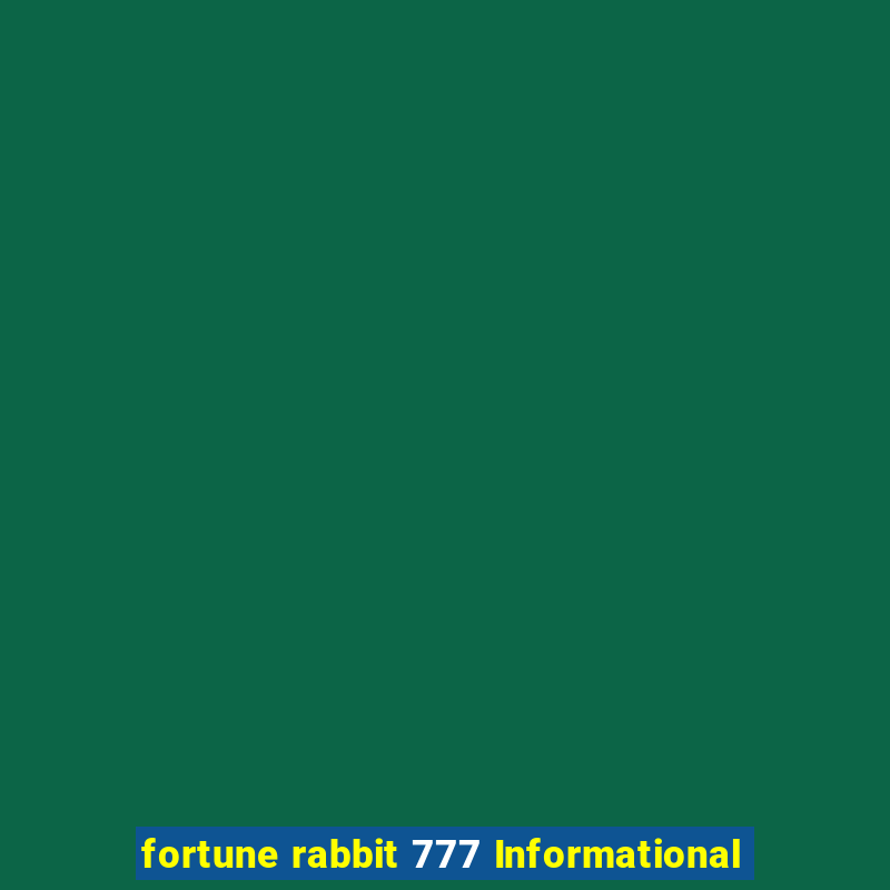 fortune rabbit 777 Informational