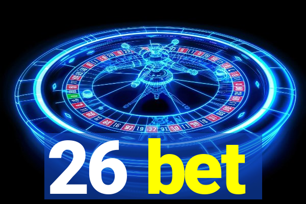 26 bet