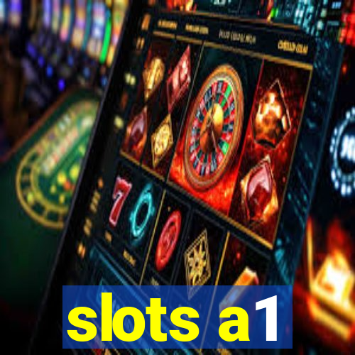 slots a1