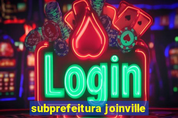 subprefeitura joinville