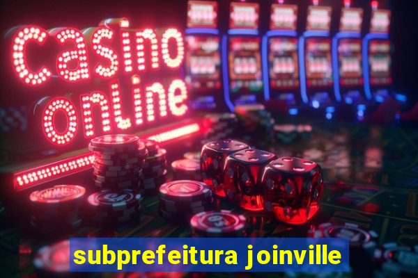 subprefeitura joinville