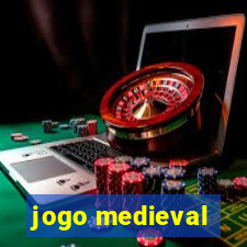 jogo medieval