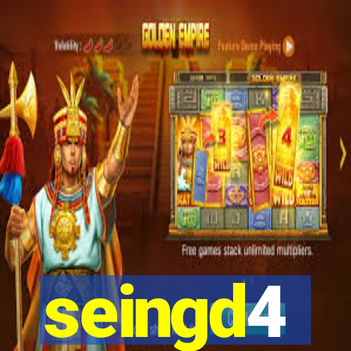 seingd4